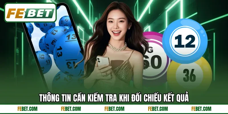 Thông tin cần kiểm tra khi đối chiếu kết quả